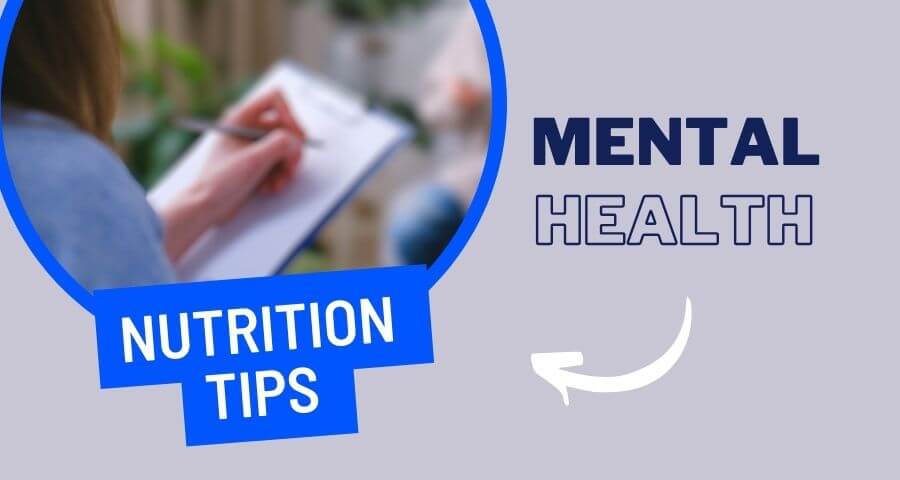 Top 10 Nutrition Tips For Mental Health
